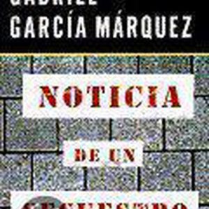 Noticia de un secuestro / News of a Kidnapping