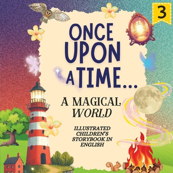 Colección de Cuentos… Había Una Vez- Once Upon a Time… A Magical World Series 3 An Illustrated Children’s Storybook in English Colección de Cuentos… Había Una Vez- Once Upon a Time… A Magical World Series 3 An Illustrated Children’s Storybook in English