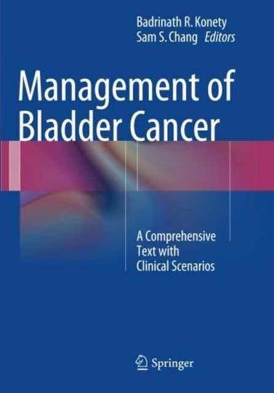 Management of Bladder Cancer A Comprehensive Text with Clinical Scenarios
