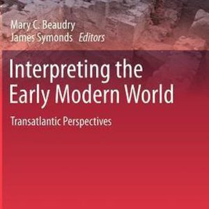 Interpreting the Early Modern World Transatlantic Perspectives Interpreting the Early Modern World Transatlantic Perspectives
