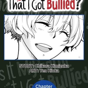 Is It My Fault That I Got Bullied? Chapter Serials 13 – Is It My Fault That I Got Bullied? #013Ebook Is It My Fault That I Got Bullied? Chapter Serials 13 – Is It My Fault That I Got Bullied? #013Ebook