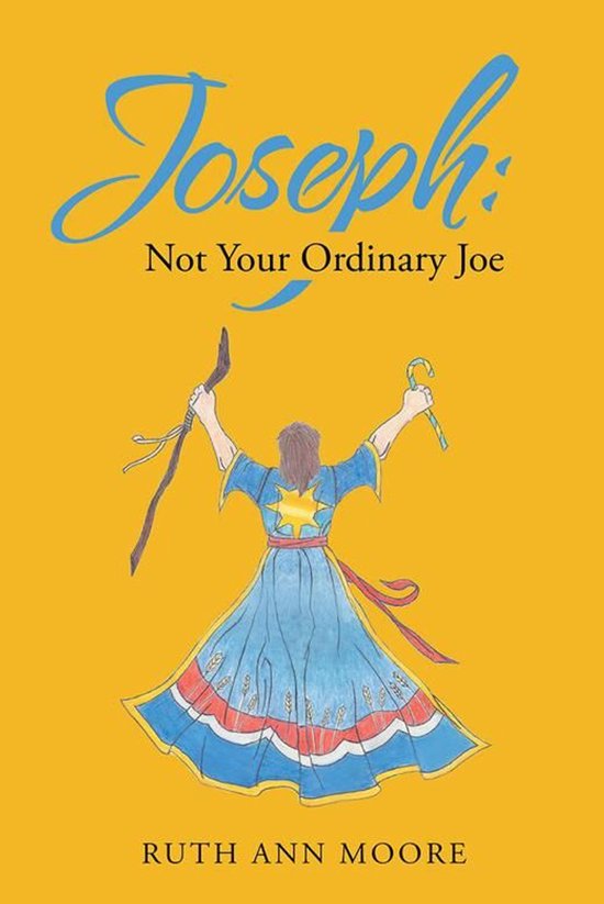 Joseph: Not Your Ordinary JoeEbook Meditations on Joe and His God