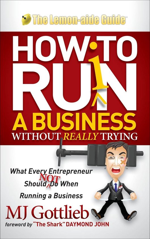 How to Ruin a Business Without Really TryingEbook What Every Entrepreneur Should Not Do When Running a Business
