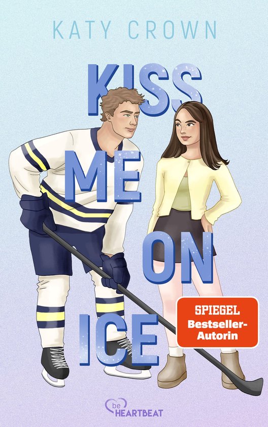 New York Seahawks 2 - Kiss Me on IceEbook Ein New-Adult-Liebesroman der Spiegel-Bestseller-Autorin