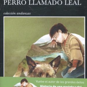 Historia de un perro llamado Leal Historia de un perro llamado Leal