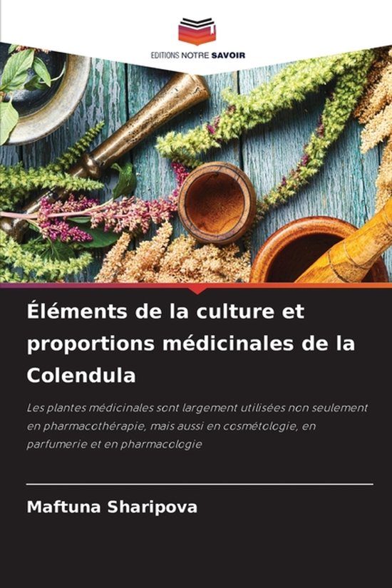 Éléments de la culture et proportions médicinales de la Colendula Les plantes médicinales sont largement utilisées non seulement en pharmacothérapie, mais aussi en cosmétologie, en parfumerie et en pharmacologie
