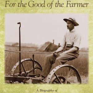 For the Good of the FarmerEbook A Biography of John Harrison Skinner, Dean of Purdue Agriculture For the Good of the FarmerEbook A Biography of John Harrison Skinner, Dean of Purdue Agriculture