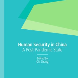 Human Security in China A Post-Pandemic State Human Security in China A Post-Pandemic State