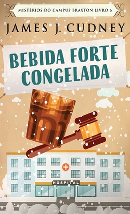 Mistérios Do Campus Braxton- Bebida Forte Congelada