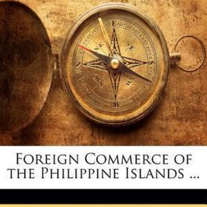 Foreign Commerce of the Philippine Islands … Foreign Commerce of the Philippine Islands …