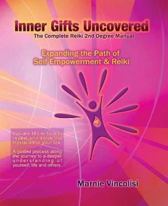 Inner Gifts Uncovered, Expanding the Path of Self Empowerment & Reiki Élargir la voie de l'autonomisation et du Reiki