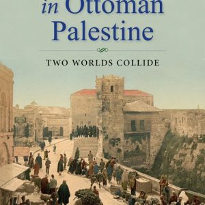 ISBN Arabs and Jews in Ottoman Palestine : Two Worlds Collide, histoire, Anglais, Couverture rigide, 320 pages Two Worlds Collide ISBN Arabs and Jews in Ottoman Palestine : Two Worlds Collide, histoire, Anglais, Couverture rigide, 320 pages Two Worlds Collide
