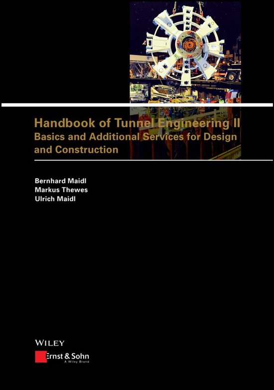 Handbook of Tunnel Engineering IIEbook Basics and Additional Services for Design and Construction