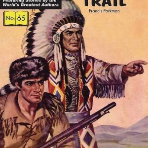 Classics Illustrated 65 The Oregon Trail Classics Illustrated 65 The Oregon Trail