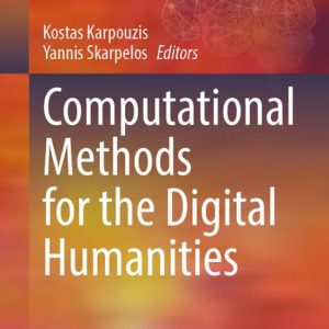 Learning and Analytics in Intelligent Systems57- Computational Methods for the Digital Humanities