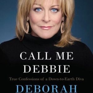 ISBN Call Me Debbie, Livre de poche, 288 pages True Confessions of a Down-to-Earth Diva