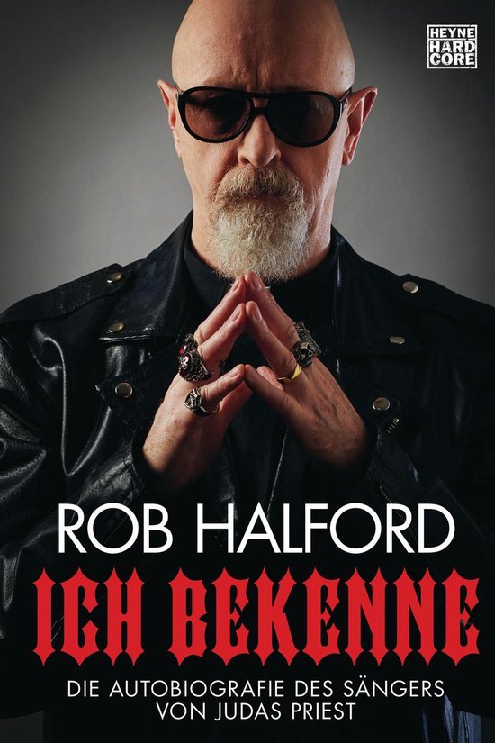 Ich bekenneEbook Die Autobiografie des Sängers von Judas Priest