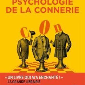 ISBN Psychologie de la connerie boek Frans 480 pagina’s ISBN Psychologie de la connerie boek Frans 480 pagina’s