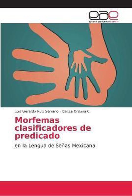 Morfemas clasificadores de predicado en la Lengua de Señas Mexicana