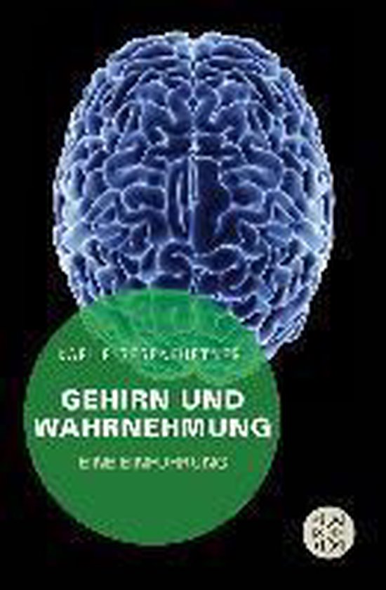 Gehirn und Wahrnehmung Eine Einführung