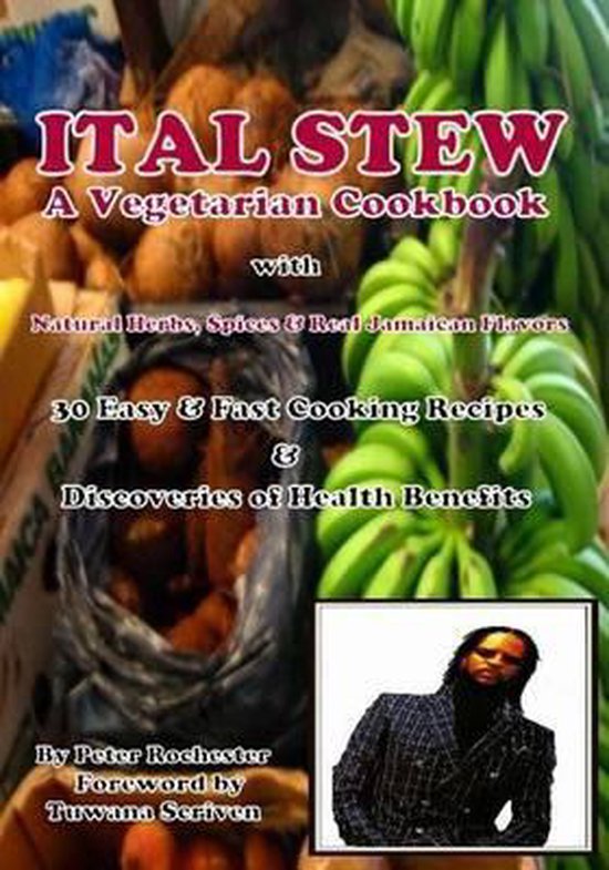Ital Stew a Vegetarian Cookbook- ITAL STEW A Vegetarian Cook Book A Vegetarian Cook Book