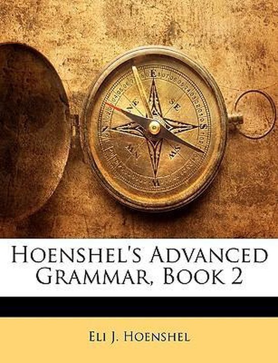 Hoenshel's Advanced Grammar, Book 2