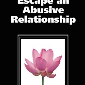 How to Escape an Abusive Relationship How to Escape an Abusive Relationship