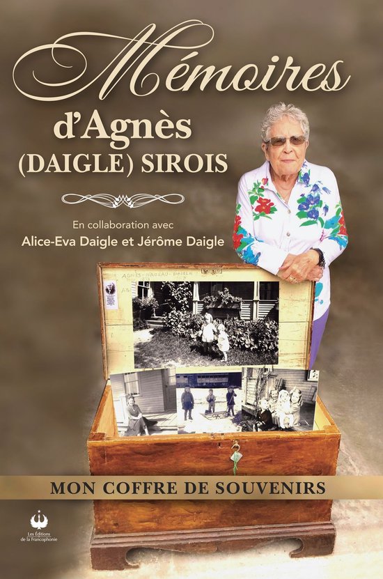 Mémoires d'Agnès (Daigle) Sirois - Mon coffre de souvenirsEbook
