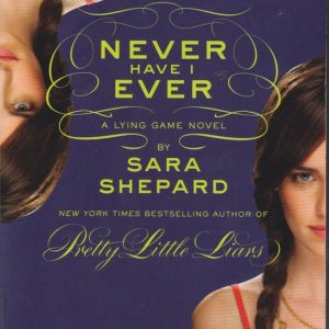Never Have I Ever A Lying Game Novel A Lying Game Novel Never Have I Ever A Lying Game Novel A Lying Game Novel