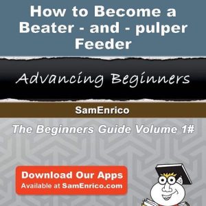 How to Become a Beater-and-pulper FeederEbook How to Become a Beater-and-pulper Feeder How to Become a Beater-and-pulper FeederEbook How to Become a Beater-and-pulper Feeder