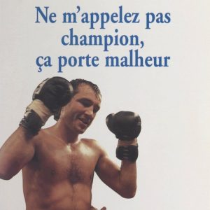 Ne m’appelez pas champion, ça porte malheurEbook Ne m’appelez pas champion, ça porte malheurEbook