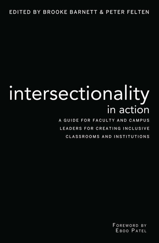 Intersectionality in Action A Guide for Faculty and Campus Leaders for Creating Inclusive Classrooms and Institutions