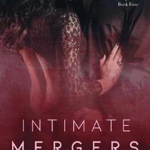 Intimate Mergers A billionaire fake fiancee romance Intimate Mergers A billionaire fake fiancee romance