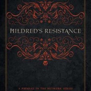 Network- Mildred’s Resistance Network- Mildred’s Resistance