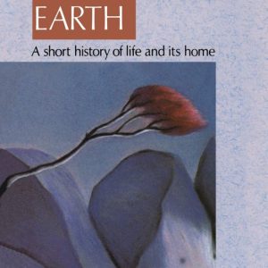 Living Earth A short history of life and its home Living Earth A short history of life and its home