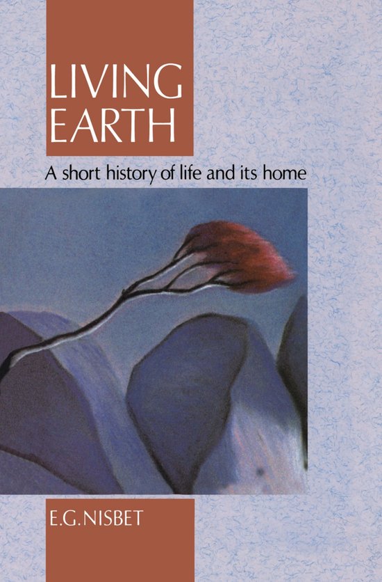 Living Earth A short history of life and its home