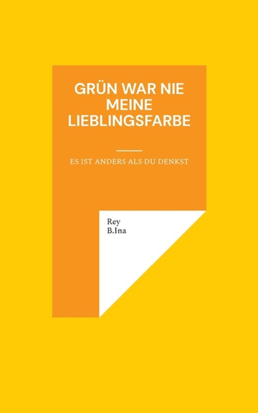 Grün war nie meine Lieblingsfarbe Es ist anders als du denkst