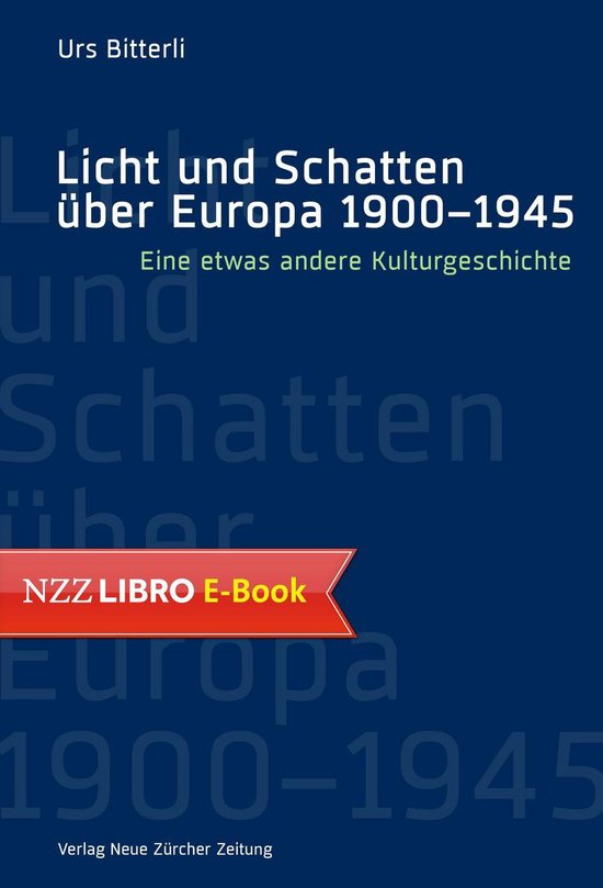 Licht und Schatten über Europa 1900–1945Ebook Une autre histoire culturelle