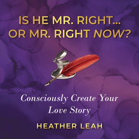 Is he Mr. Right?... or Mr. Rght Now?Livre audio Créez consciemment votre Story d'amour