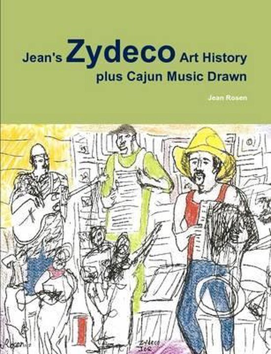 Jean's Zydeco Art History Plus Cajun Music Drawn