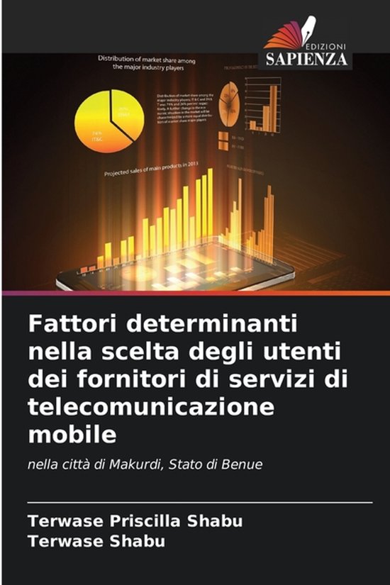 Fattori determinanti nella scelta degli utenti dei fornitori di servizi di telecomunicazione mobile nella città di Makurdi, Stato di Benue