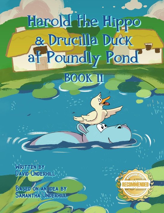 Harold the Hippo and Drucilla Duck at Poundly PondEbook BOOK II