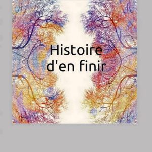 Histoire d’en finirEbook Histoire d’en finirEbook