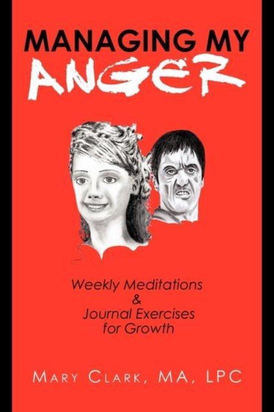 Managing My Anger Méditations hebdomadaires et exercices de journal pour la croissance