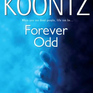 Forever OddLivre audio An Odd Thomas Novel Forever OddLivre audio An Odd Thomas Novel