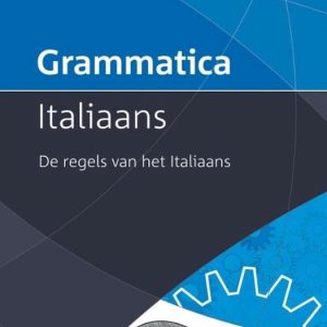 Grammatica Italiaans de regels van het Italiaans Grammatica Italiaans de regels van het Italiaans