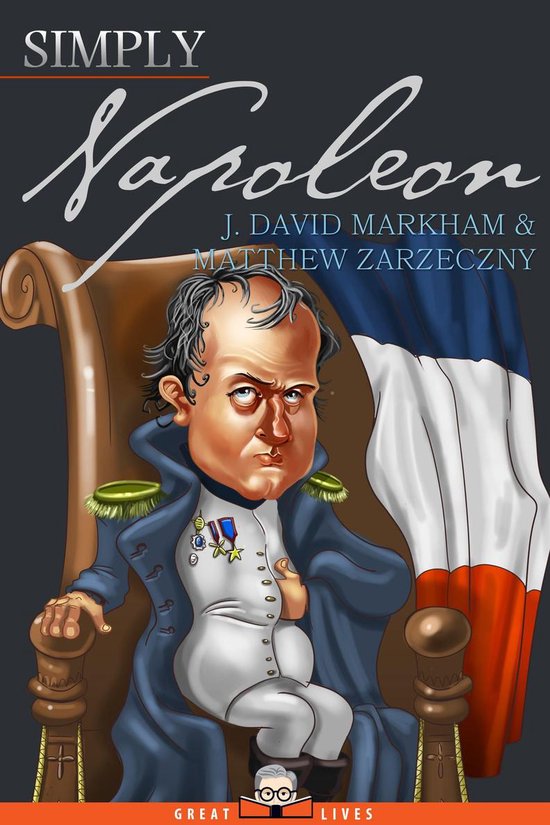 Great Lives 11 - Simply NapoleonEbook