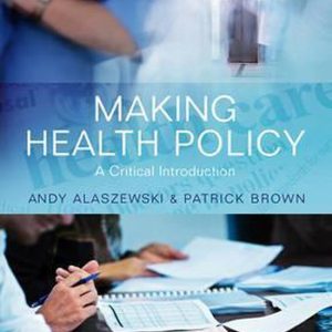 Making Health Policy Une introduction critique Making Health Policy Une introduction critique