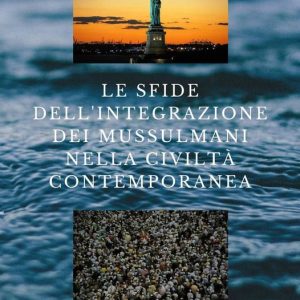 Islam – Civilization – Le sfide dell’integrazione dei mussulmani nella civiltà contemporaneaEbook Islam – Civilization Islam – Civilization – Le sfide dell’integrazione dei mussulmani nella civiltà contemporaneaEbook Islam – Civilization