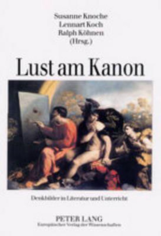 Lust am Kanon Denkbilder in Literatur und Unterricht